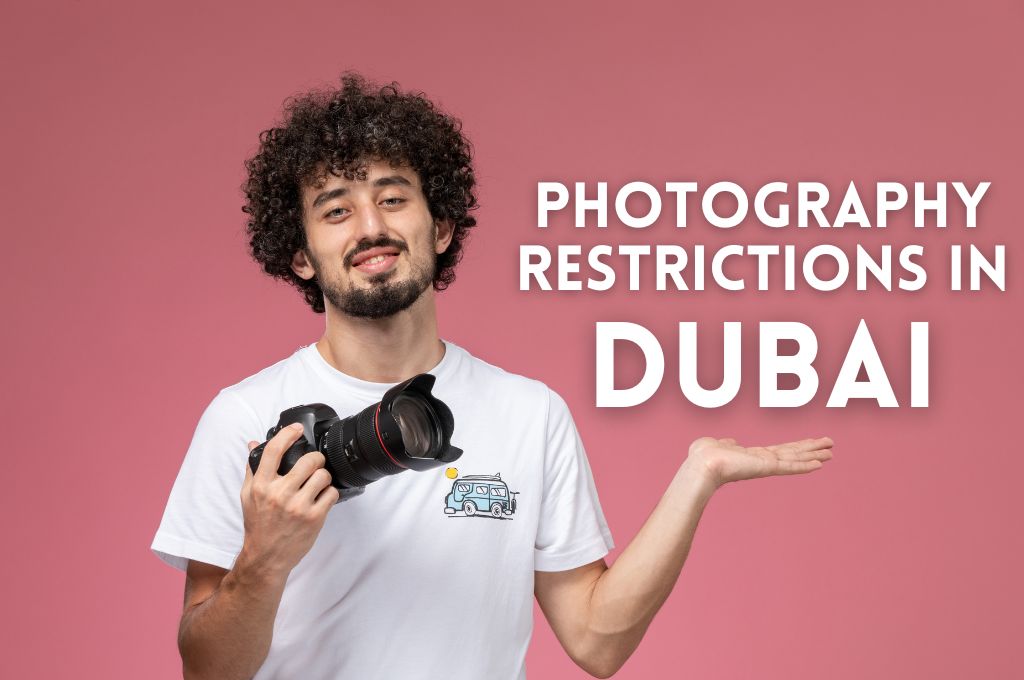 photography restriction dubai